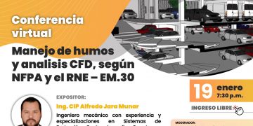 Conferencia virtual “Manejo de humos y análisis CFD, según NFPA y el RNE – EM.30”
