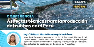 Conferencia «Aspectos técnicos para la producción de truchas en el Perú»