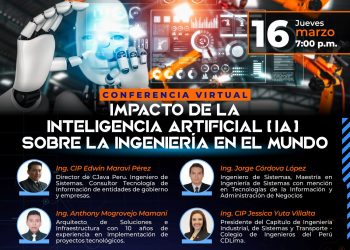 Conferencia VirtualIMPACTO DE LA INTELIGENCIA ARTIFICIAL(IA): «SOBRE LA INGENIERÍA EN EL MUNDO»