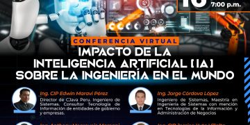 Conferencia VirtualIMPACTO DE LA INTELIGENCIA ARTIFICIAL(IA): «SOBRE LA INGENIERÍA EN EL MUNDO»