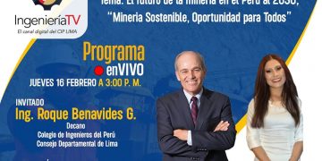El programa “Ruta al CONAMIN 2023” tuvo como invitado al Ing. CIP Roque Benavides Ganoza, decano del CIP-CDLima