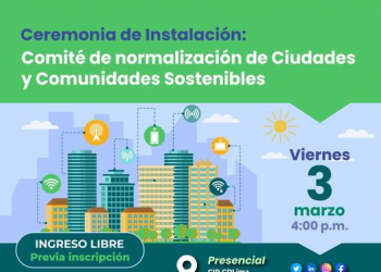 Ceremonia de instalación «Comité de Normalización de Ciudades y Comunidades Inteligentes»