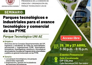 Seminario «Parques tecnológicos e industriales para el avance tecnológico y comerciales de las pymes: Parque Tecnológico UNI AE» – 25, 26 Y 27 de abril