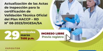 Conferencia «Actualización de las actas de inspección para la certificación de validación técnica oficial del Plan HACCP-RD N° 08-2023/DIGESA/SA”
