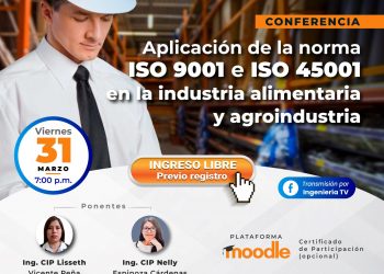 Conferencia “Aplicación de la norma ISO 9001 e ISO 450011 en la industria alimentaria y agroindustria”
