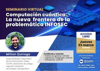Seminario “Computación cuántica: La nueva frontera de la problemática INFOSEC”