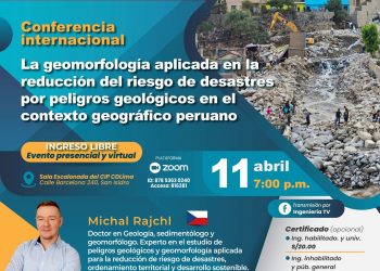 Conferencia internacional «La Geomorfología aplicada en la reducción del riesgo de desastres por peligros geológicos en el contexto geográfico peruano»