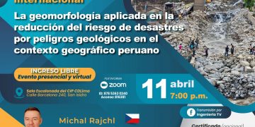 Conferencia internacional «La Geomorfología aplicada en la reducción del riesgo de desastres por peligros geológicos en el contexto geográfico peruano»