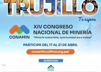 Este lunes 17 de abril comienza XIV Congreso Nacional de Minería – CONAMIN 2023