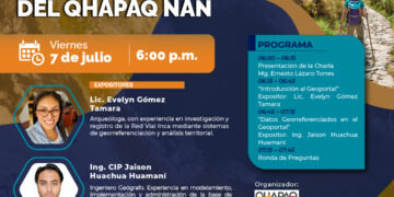Conferencia «El geoportal del Qhapaq Ñan» / Viernes 7 de julio – 6:00 p.m.