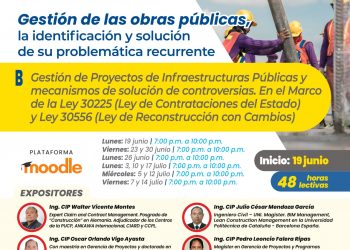 Curso virtual «Gestión de las obras públicas: La identificación y solución de su problemática recurrente” B. Gestión de proyectos de infraestructuras públicas y mecanismos de solución de controversias. En el marco de la Ley N° 30225 (Ley de Contrataciones del Estado) y Ley N° 30556 (Ley de Reconstrucción con Cambios)