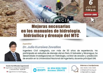 Conferencia «Mejoras en los manuales de hidrología hidráulica y drenaje del MTC» / Jueves 6 de julio – 7:00 p.m.