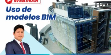 Webinar «Usos de modelos BIM» / Martes 1 de agosto – 5:00 p.m.