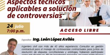 Conferencia virtual «Aspectos técnicos aplicables a solución de controversias» / Lunes 24 de julio – 7:00 p.m.
