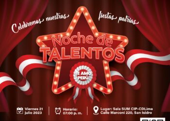 «Noche de talentos por Fiestas Patrias» / Viernes 21 de julio – 7:00 p.m.
