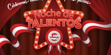 «Noche de talentos por Fiestas Patrias» / Viernes 21 de julio – 7:00 p.m.