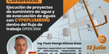 Conferencia «Ejecución de proyectos de suministro de agua y de evacuación de aguas con CYBERPLUMBING dentro del flujo de trabajo OPEN BIM» / Miércoles 12 de julio – 7:00 p.m.