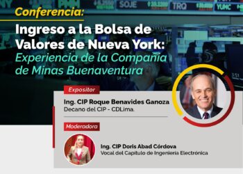 Conferencia magistral «Ingreso a la Bolsa de Valores de Nueva York: Experiencia de la Compañía de Minas Buenaventura» / Jueves 3 de agosto – 7:00 p.m.