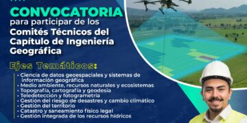 Convocatoria: Participa en los comités técnicos del Capítulo de Ingeniería Geográfica