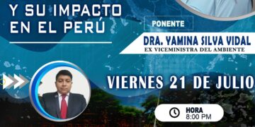 Conferencia Magistral «El Fenómeno del Niño y su impacto en el Perú» / Viernes 21 de julio – 8:00 p.m.