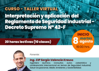 Curso – taller virtual «Interpretación y aplicación del Reglamento de Seguridad Industrial – Decreto supremo N° 42 F» / Fecha de inicio: Martes 8 de agosto