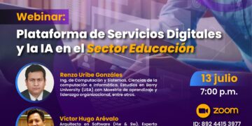 Webinar «Plataforma de servicios digitales y la IA en el Sector Educación» / Jueves 13 de julio – 7:00 p.m.