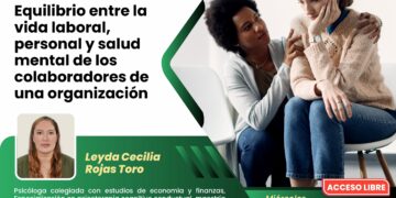 Webinar «Equilibrio entre la vida laboral, personal y salud mental de los colaboradores de una organización» / Miércoles 2 de agosto – 6:00 p.m.