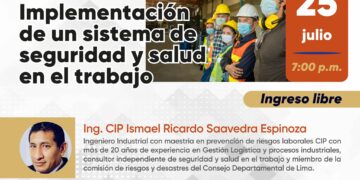 Webinar «Implementación de un sistema de Seguridad y Salud en el Trabajo» / Martes 25 de julio – 7:00 p.m.