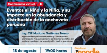 Conferencia virtual «Eventos el Niño y la Niña, y su impacto en la abundancia y distribución de la anchoveta peruana» / Viernes 18 de agosto – 7:00 p.m.