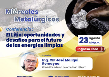 Conferencia «El litio: Oportunidades y desafíos para el futuro de las energías limpias» / Miércoles 23 de agosto – 7:00 p.m.