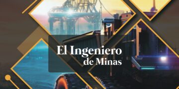 Ya puedes leer la edición N° 110 de «El Ingeniero de Minas», revista del Capítulo de Ingeniería de Minas del CIP-CDLima