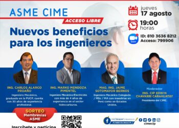 Charla «ASME – CIME: Nuevos beneficios para los ingenieros» / Jueves 17 de agosto – 7:00 p.m.