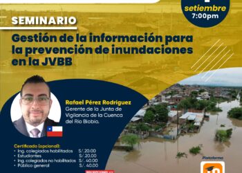 Seminario «Gestión de la Información para la prevención de inundaciones en la JVBB» / 1 de setiembre – 7:00 p.m.