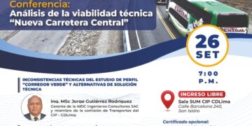 Conferencia «Análisis de la viabilidad técnica de la nueva Carretera Central» / Martes 26 de septiembre – 7:00 p.m.