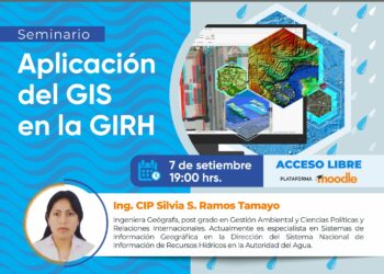 Seminario «Aplicación del GIS en la GIRH» / 7 de setiembre – 7:00 p.m.