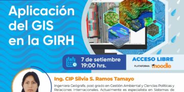 Seminario «Aplicación del GIS en la GIRH» / 7 de setiembre – 7:00 p.m.