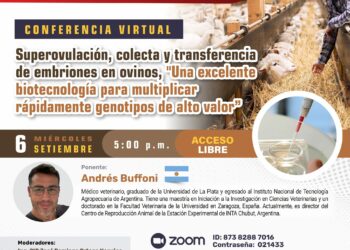 Conferencia Virtual «Superovulación, colecta y transferencia de embriones en ovinos, una excelente biotecnología para multiplicar rápidamente genotipos de alto valor» / Miércoles 6 de setiembre – 5:00 p.m.