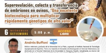 Conferencia Virtual «Superovulación, colecta y transferencia de embriones en ovinos, una excelente biotecnología para multiplicar rápidamente genotipos de alto valor» / Miércoles 6 de setiembre – 5:00 p.m.
