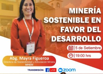Martes de la Minería «Minería Sostenible en favor del Desarrollo» / Martes 5 de setiembre – 7:00 p.m.