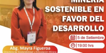 Martes de la Minería «Minería Sostenible en favor del Desarrollo» / Martes 5 de setiembre – 7:00 p.m.