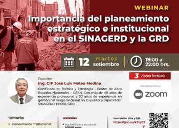 Webinar «Importancia del planeamiento estratégico e institucional en el SINAGERD y la GRD» / Martes 12 de septiembre – 7:00 p.m.