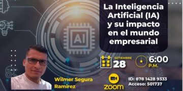 Webinar «La Inteligencia Artificial (IA) y su impacto en el mundo empresarial» / Jueves 28 de septiembre – 6:00 p.m.