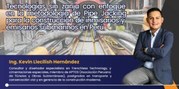 Conferencia virtual «Tecnologías sin zanja con enfoque en la metodología de Pipe Jacking para la construcción de inmisarios y emisarios submarinos en Perú» / Lunes 25 de septiembre