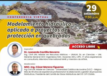 Conferencia virtual «Modelamiento hidráulico aplicado a proyecto de protección en quebradas» / Viernes 29 – 7:30 p.m.