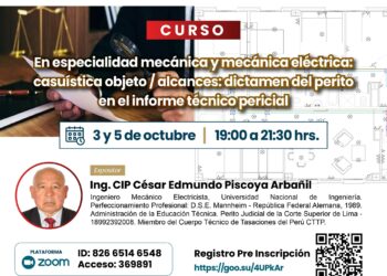 Curso virtual en especialidad de mecánica y mecánica eléctrica «Casuística objeto / alcances: Dictamen del perito en el informe técnico pericial» / 3 y 5 de octubre