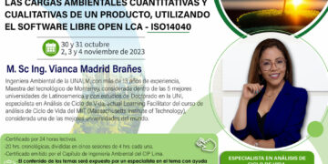 Curso Taller «Análisis de Ciclo de Vida para calcular las cargas ambientales cuantitativas y cualitativas de un producto, utilizando el software libre open LCA – ISO 14040» / Del 30 de octubre al 4 de noviembre