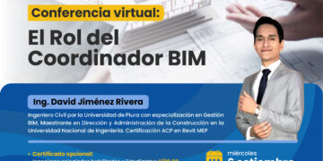 Conferencia virtual «El Rol del coordinador BIM» / Miércoles 06 de setiembre – 7:00 p.m.