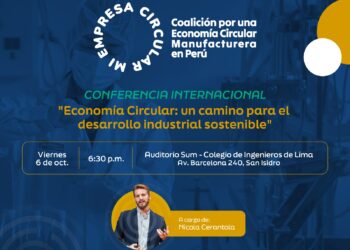Conferencia internacional «Economía Circular. Un camino para el desarrollo industrial sostenible» / Viernes 6 de octubre – 6:30 p.m.