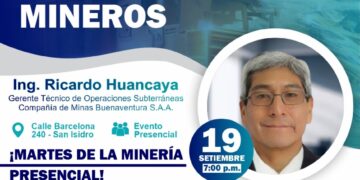 Martes de la Minería Presencial «Retos, oportunidades y desafíos de los nuevos proyecto mineros» / Martes 19 de setiembre – 7:00 p.m.