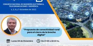 Conferencia CONIETB: «Propuesta de conectividad rural para el cierre de la brecha digital»/ Lunes 4 de diciembre – 5:30 p.m.